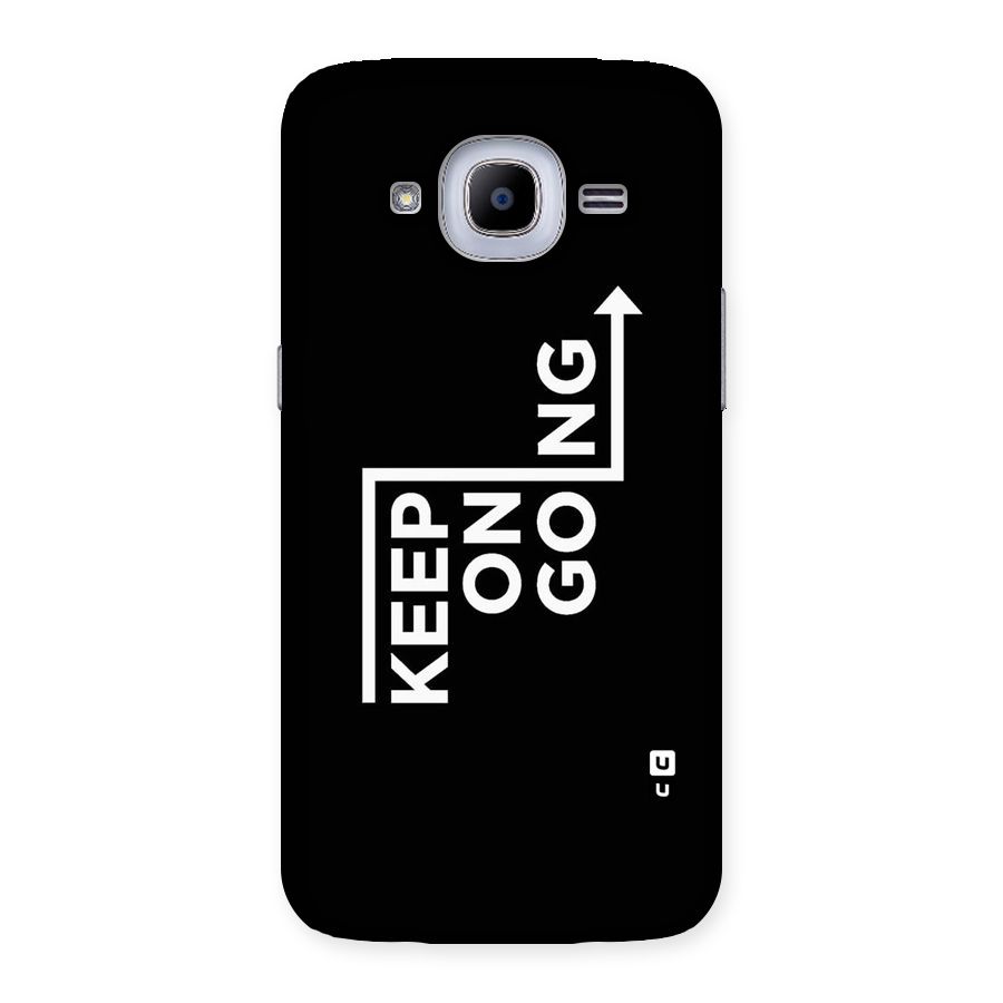 Keep On Going Back Case for Samsung Galaxy J2 2016