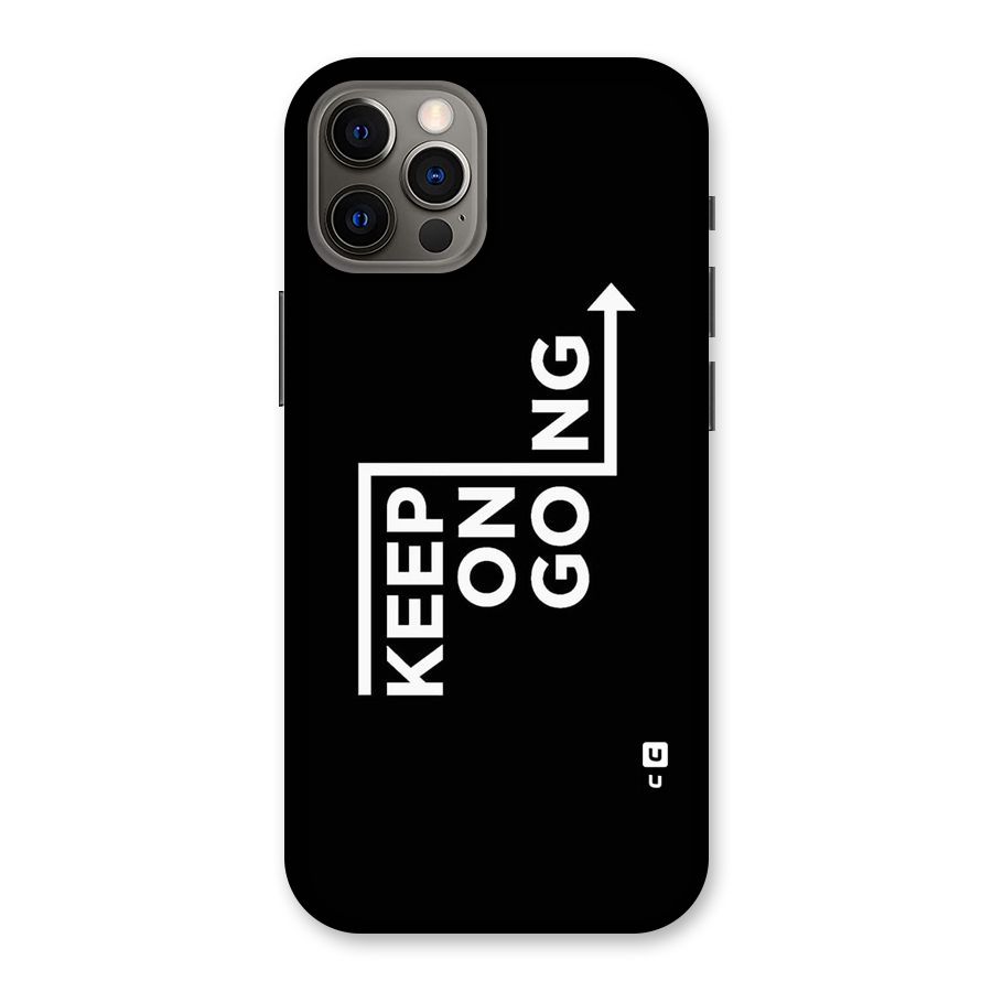 Keep On Going Back Case for iPhone 12 Pro