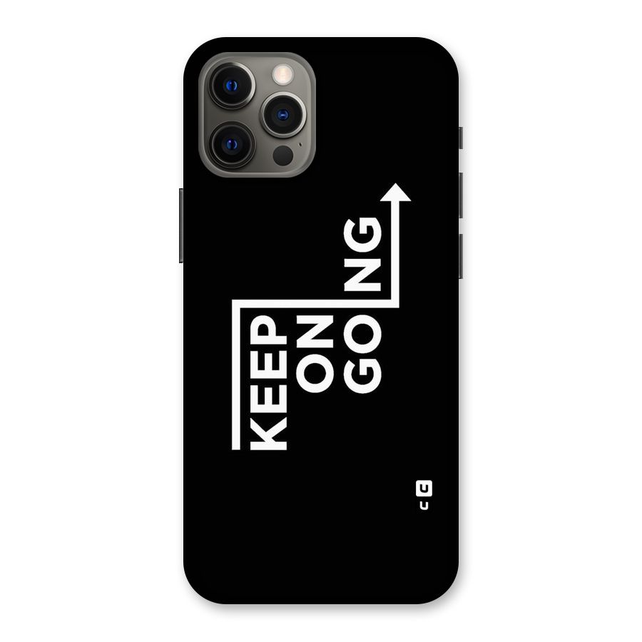 Keep On Going Back Case for iPhone 12 Pro Max