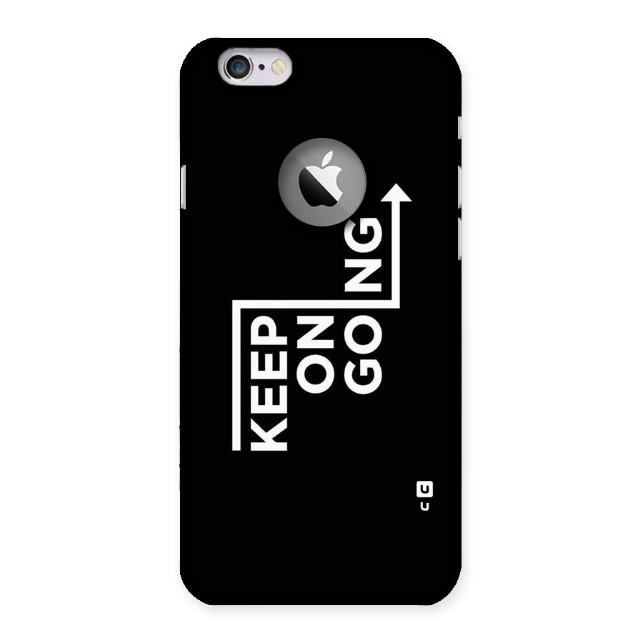 Keep On Going Back Case for iPhone 6 Logo Cut