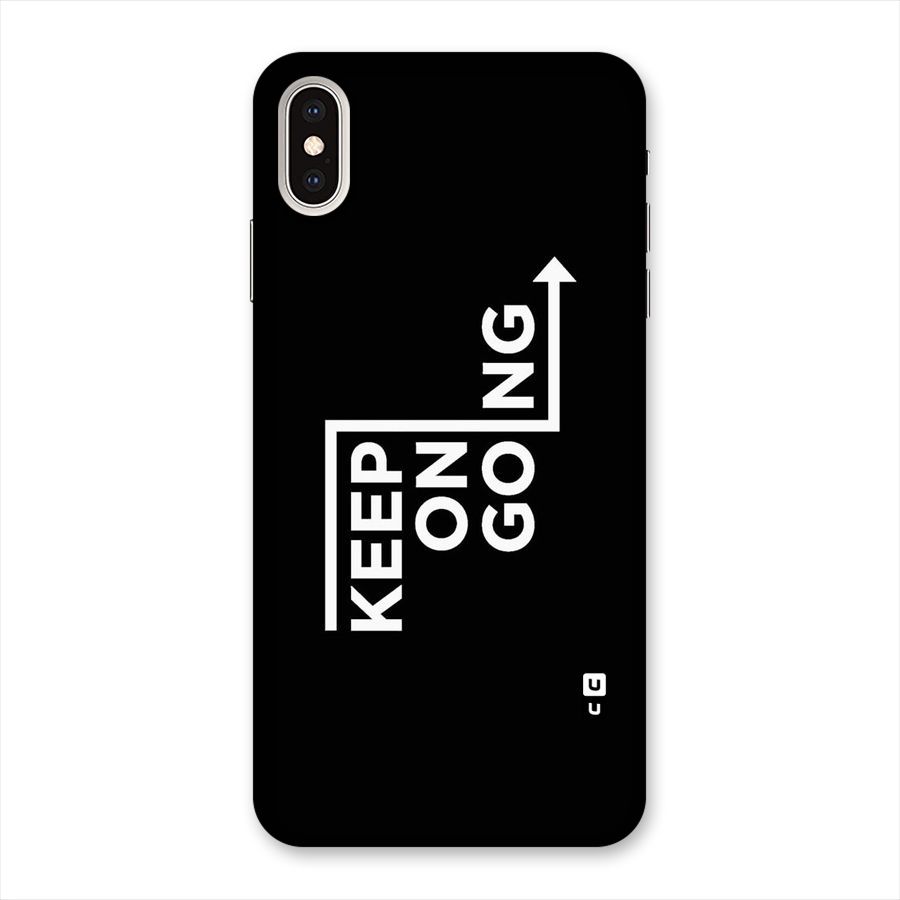 Keep On Going Back Case for iPhone XS Max