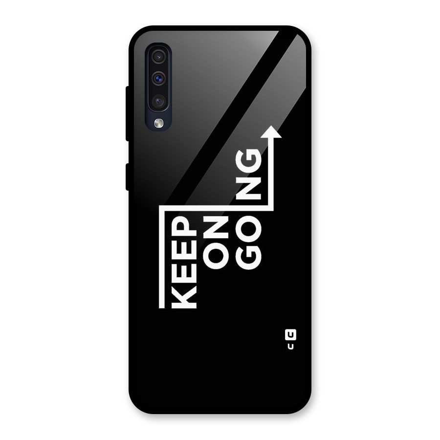Keep On Going Glass Back Case for Galaxy A30s