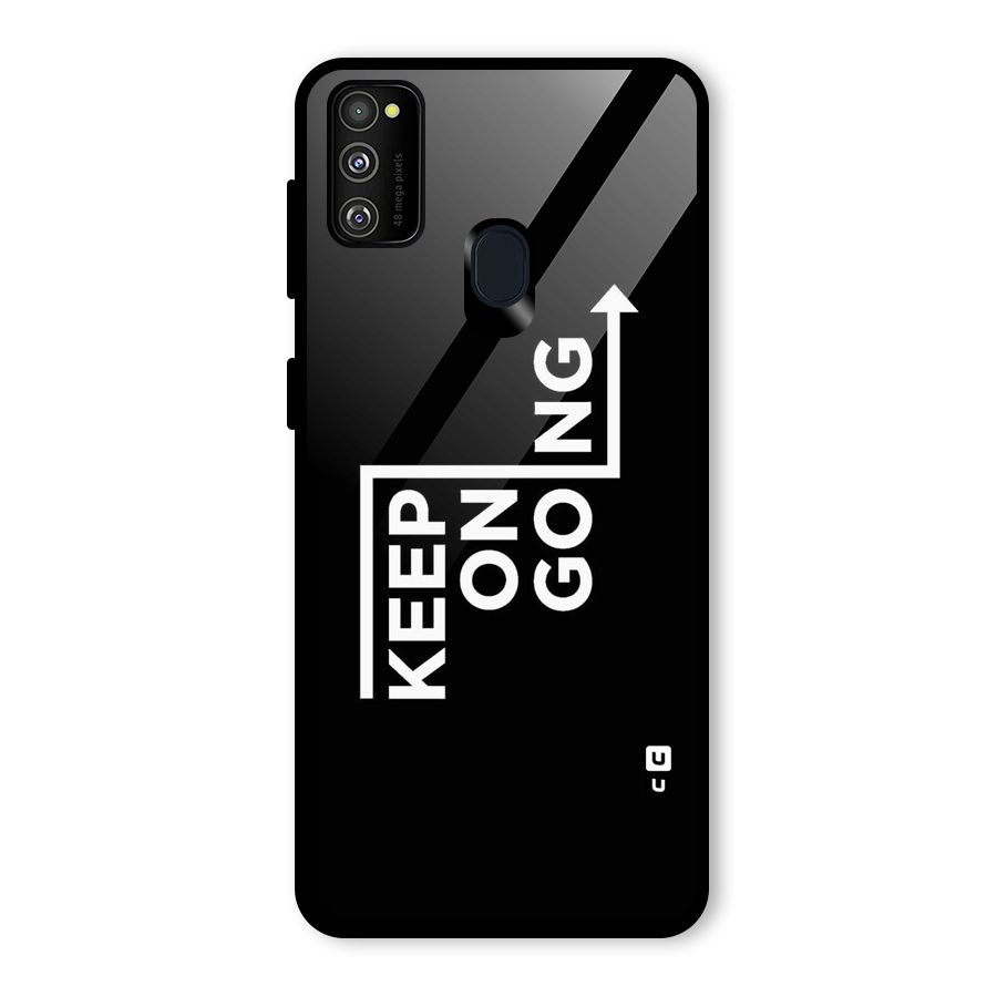 Keep On Going Glass Back Case for Galaxy M30s