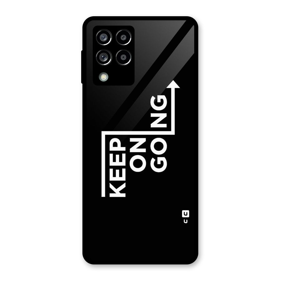 Keep On Going Glass Back Case for Galaxy M53 5G
