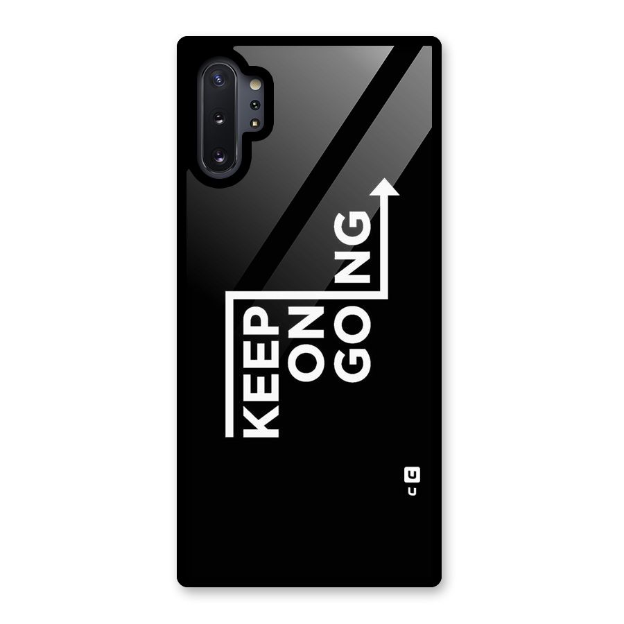 Keep On Going Glass Back Case for Galaxy Note 10 Plus