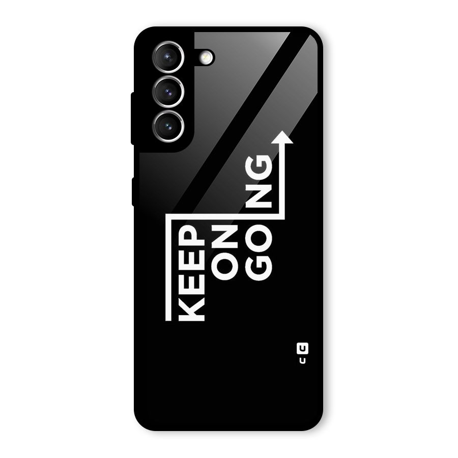 Keep On Going Glass Back Case for Galaxy S21 5G
