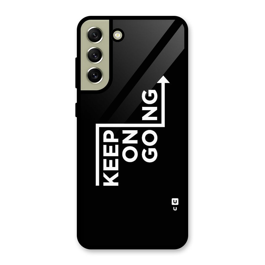 Keep On Going Glass Back Case for Galaxy S21 FE 5G