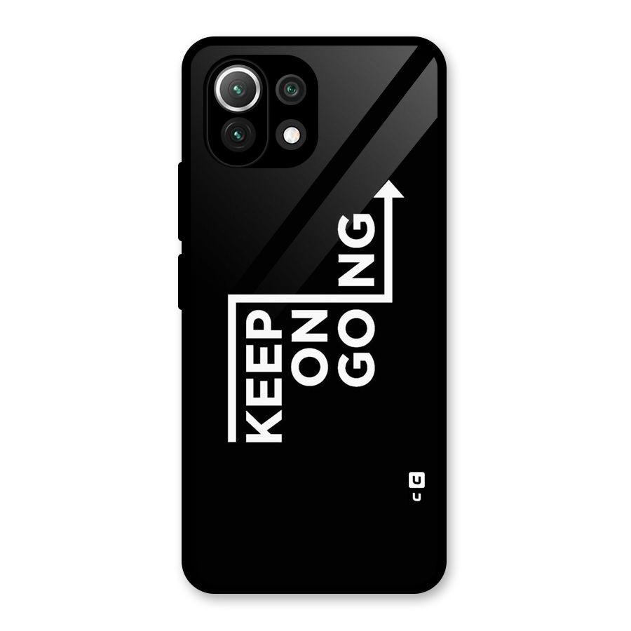 Keep On Going Glass Back Case for Mi 11 Lite