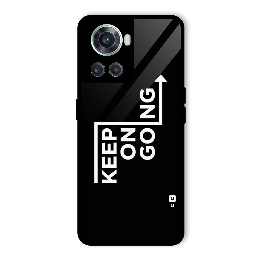 Keep On Going Glass Back Case for OnePlus 10R