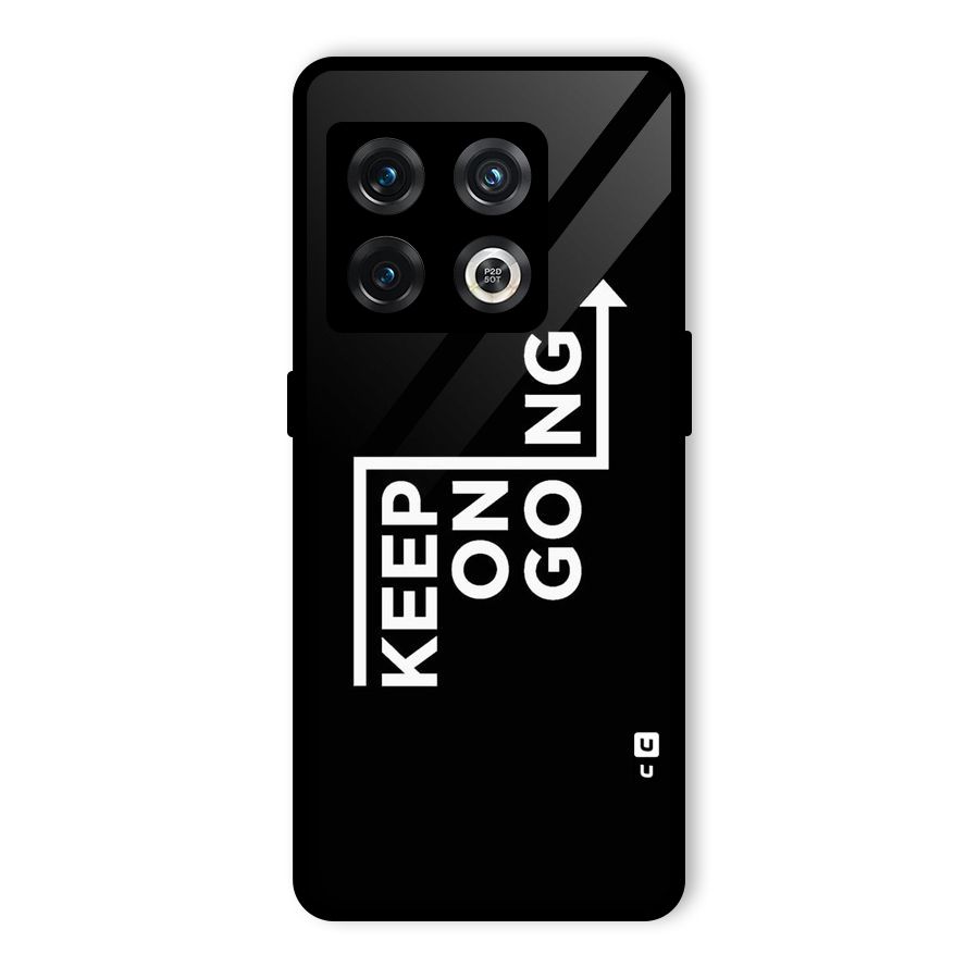 Keep On Going Glass Back Case for OnePlus 10 Pro 5G