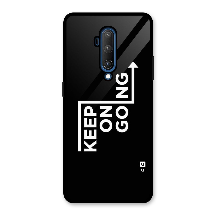 Keep On Going Glass Back Case for OnePlus 7T Pro