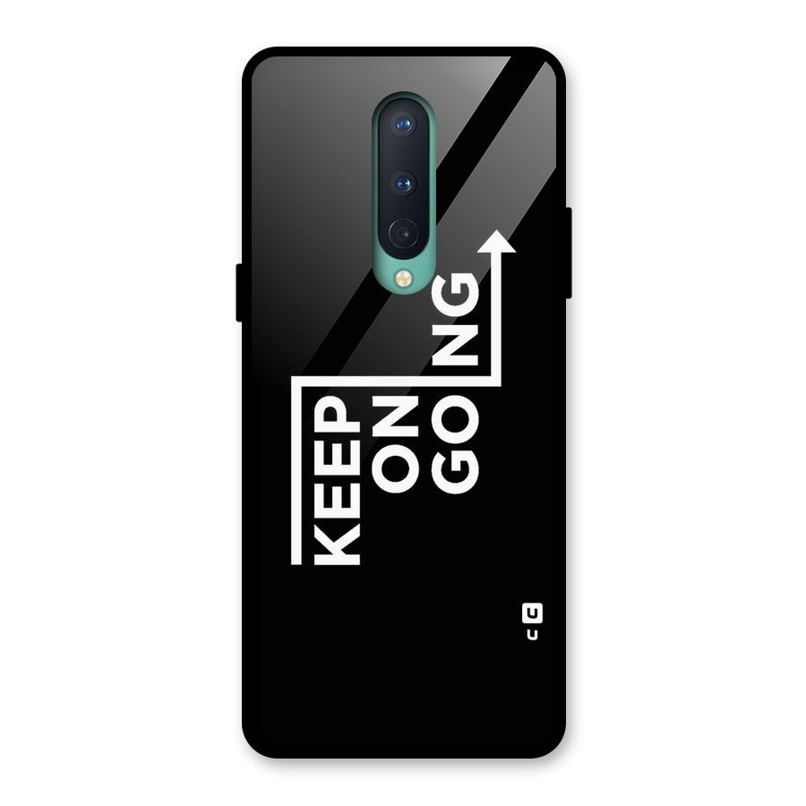 Keep On Going Glass Back Case for OnePlus 8