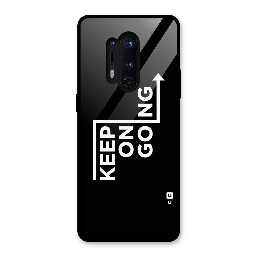 Keep On Going Glass Back Case for OnePlus 8 Pro