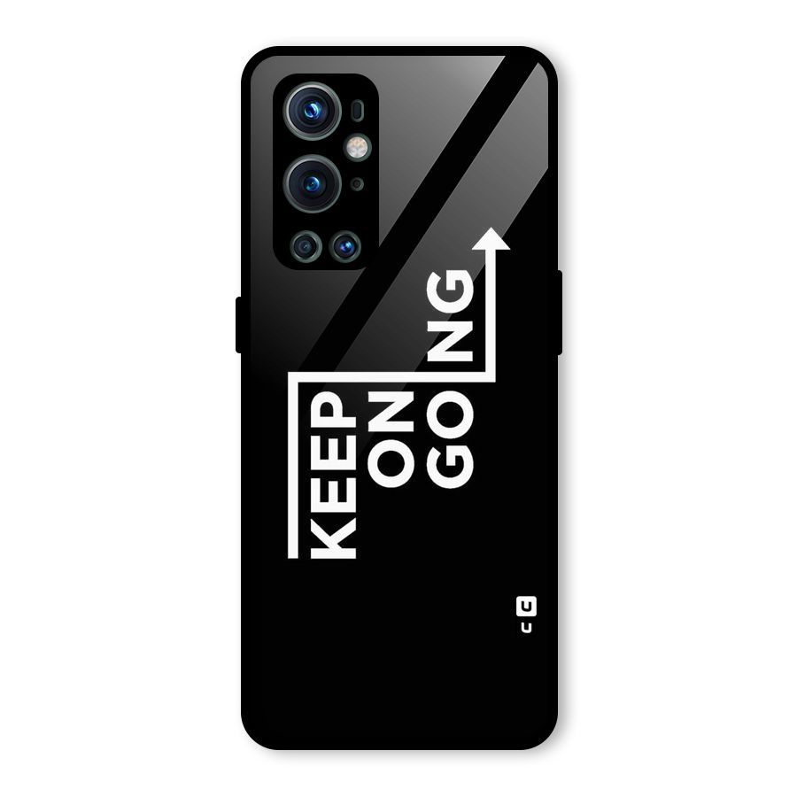 Keep On Going Glass Back Case for OnePlus 9 Pro