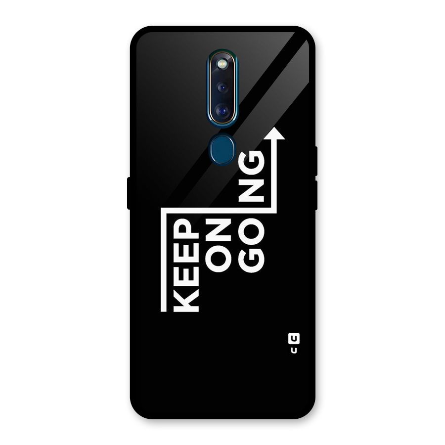 Keep On Going Glass Back Case for Oppo F11 Pro