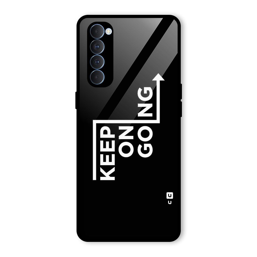 Keep On Going Glass Back Case for Oppo Reno4 Pro