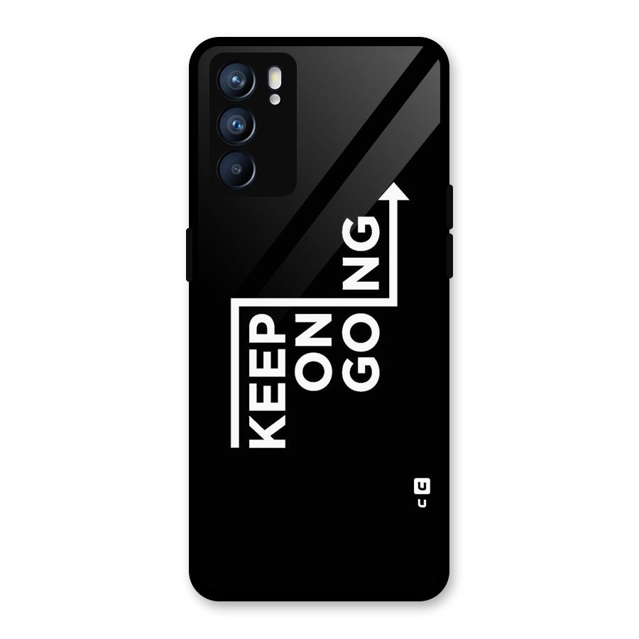 Keep On Going Glass Back Case for Oppo Reno6 5G