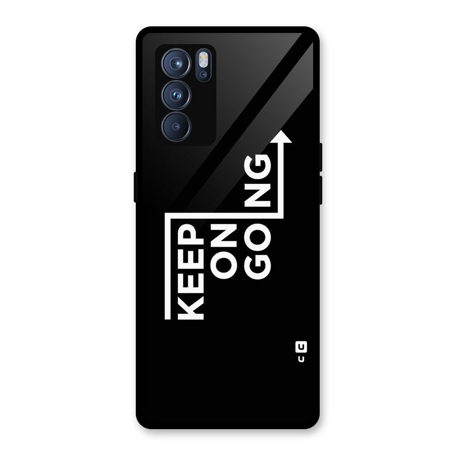 Keep On Going Glass Back Case for Oppo Reno6 Pro 5G