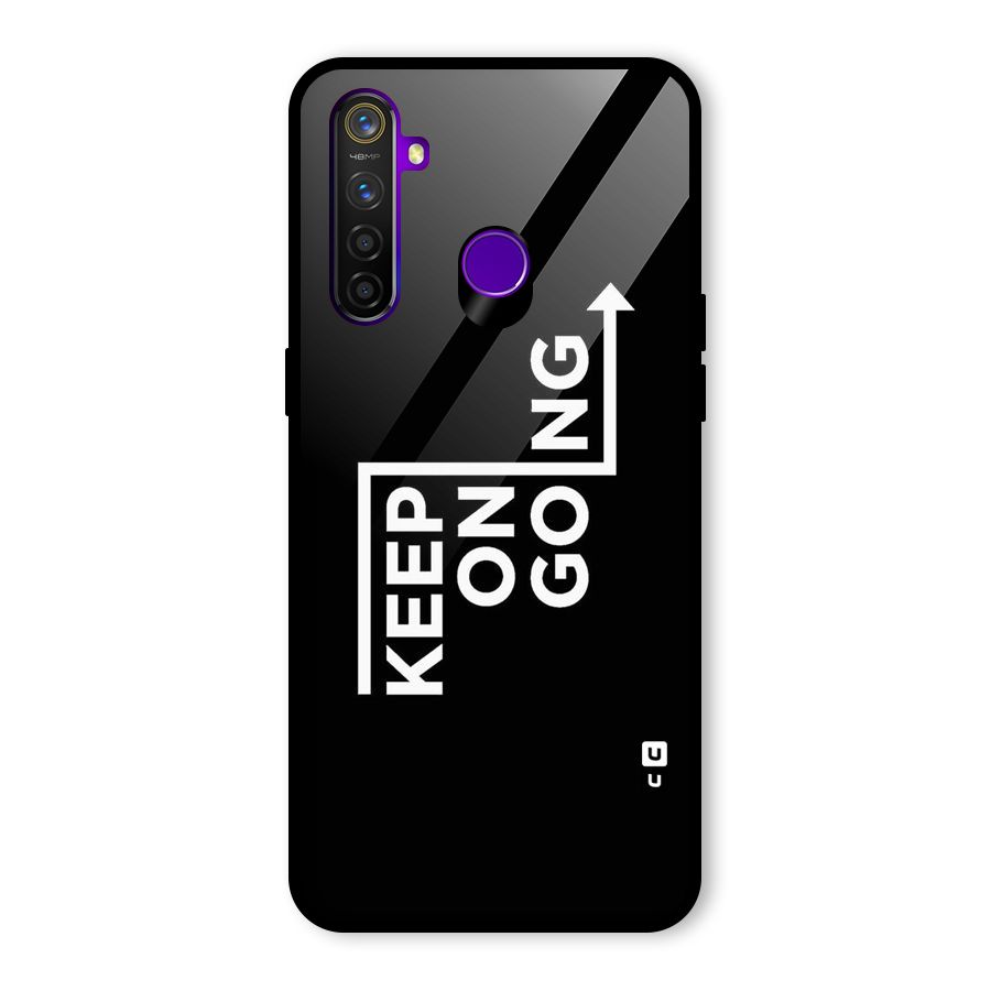 Keep On Going Glass Back Case for Realme 5 Pro