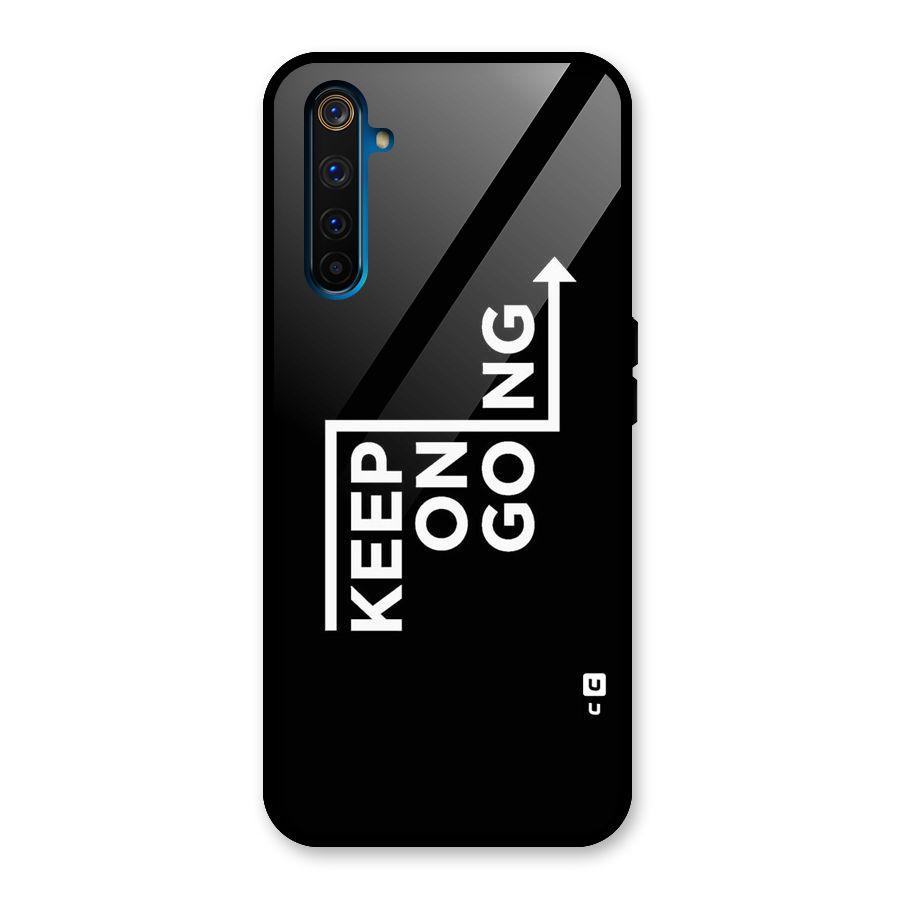 Keep On Going Glass Back Case for Realme 6 Pro