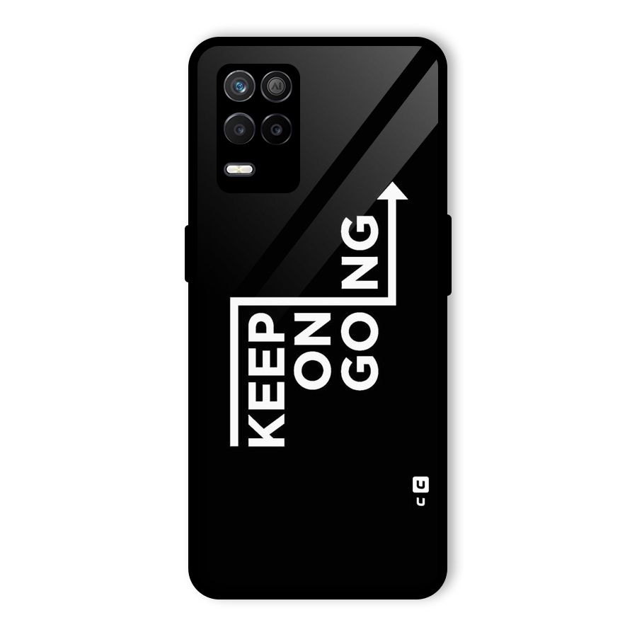 Keep On Going Glass Back Case for Realme 9 5G