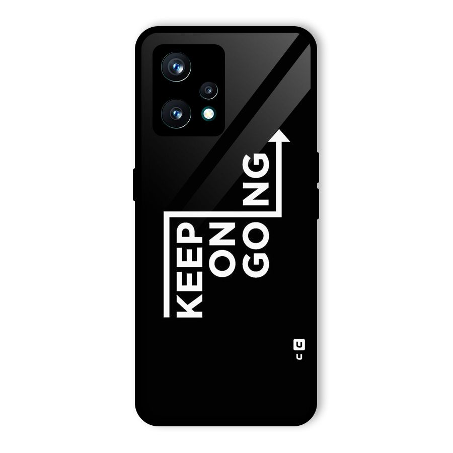 Keep On Going Glass Back Case for Realme 9 Pro Plus 5G
