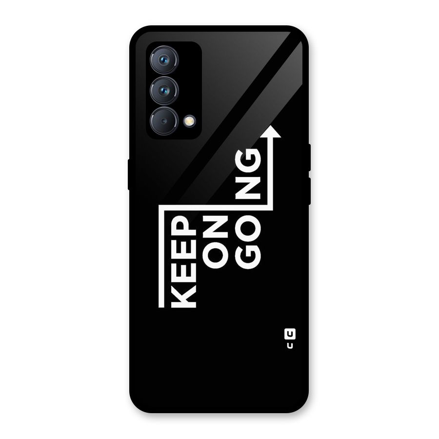 Keep On Going Glass Back Case for Realme GT Master Edition
