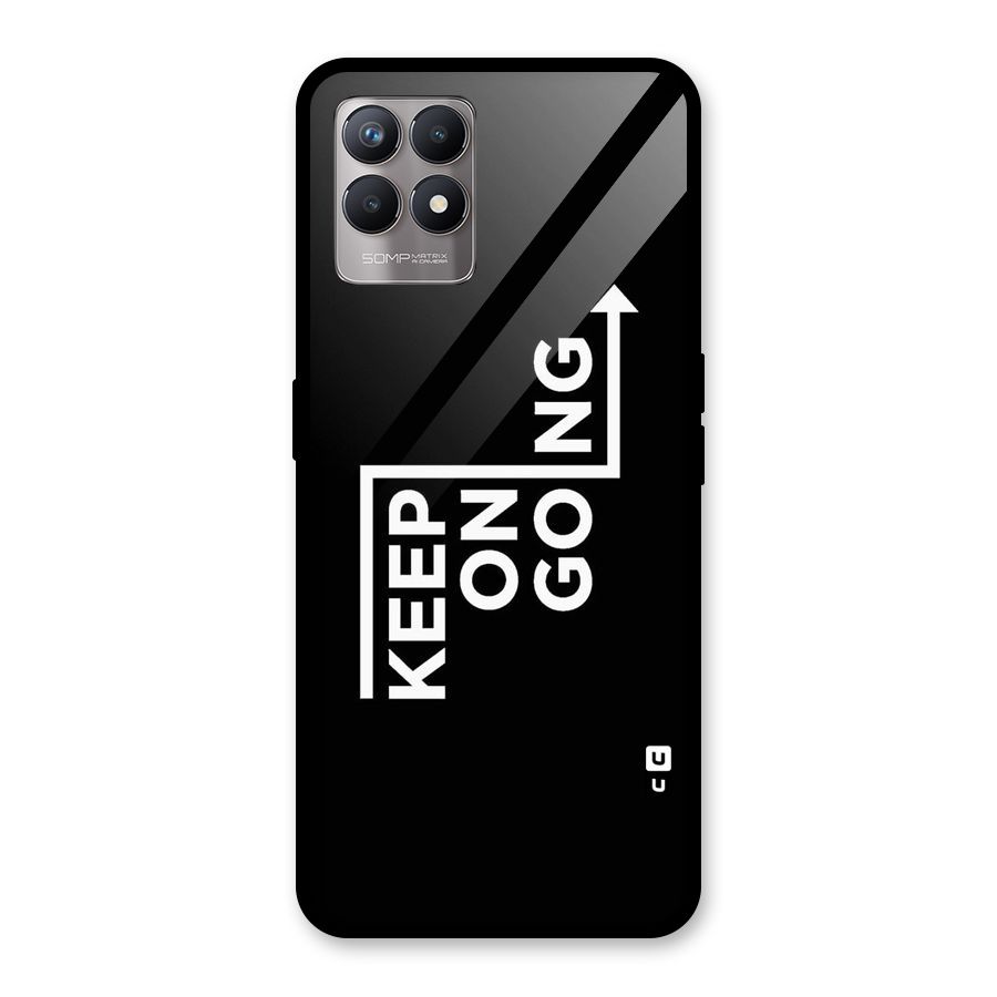Keep On Going Glass Back Case for Realme Narzo 50