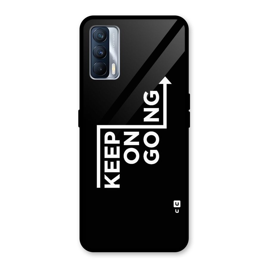 Keep On Going Glass Back Case for Realme X7
