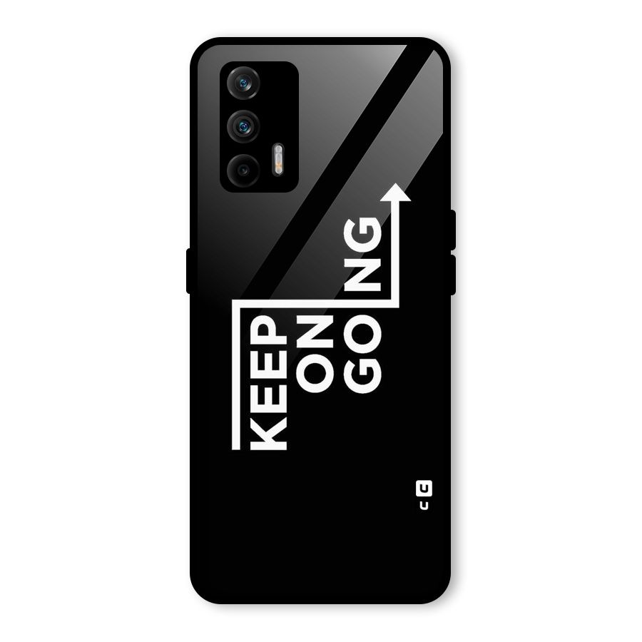 Keep On Going Glass Back Case for Realme X7 Max
