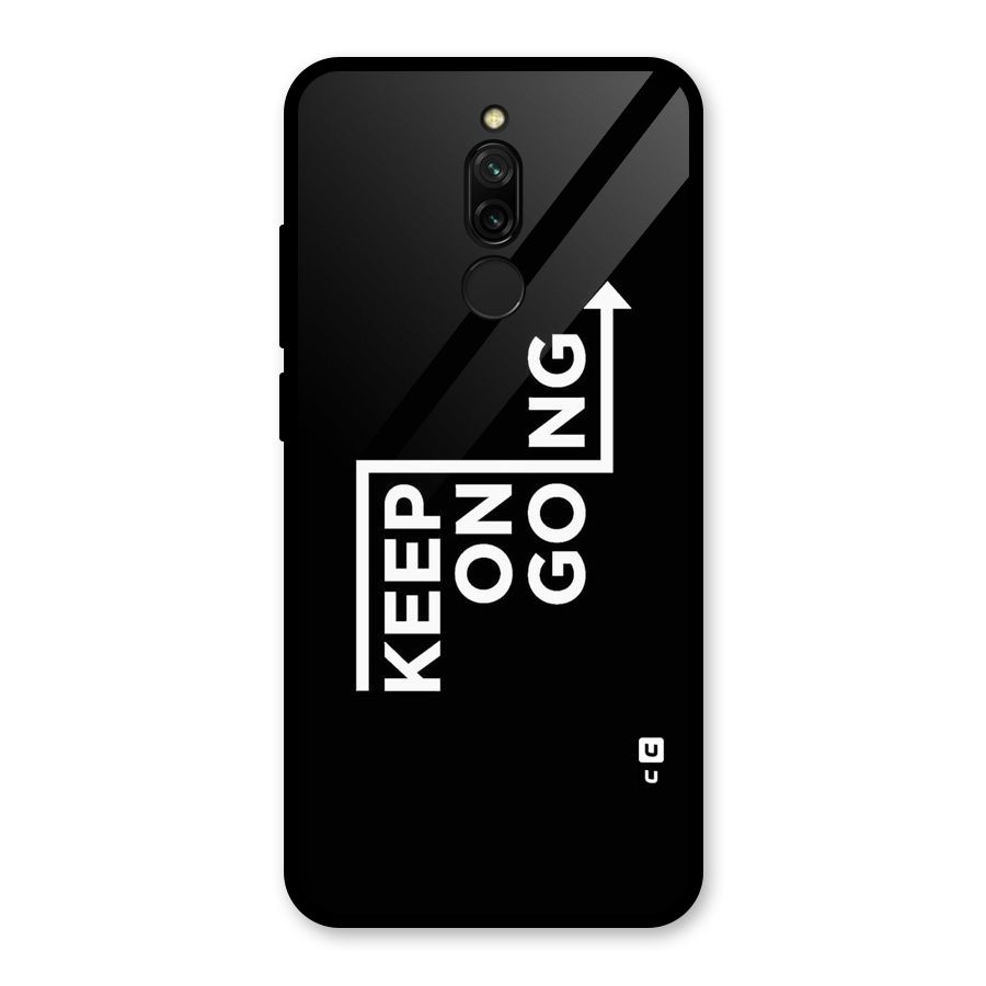 Keep On Going Glass Back Case for Redmi 8