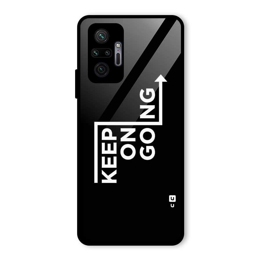 Keep On Going Glass Back Case for Redmi Note 10 Pro Max