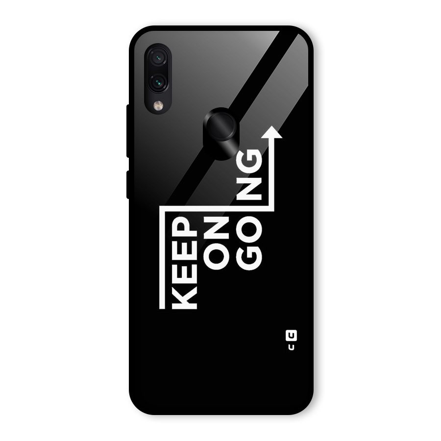 Keep On Going Glass Back Case for Redmi Note 7