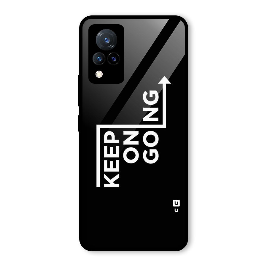Keep On Going Glass Back Case for Vivo V21 5G