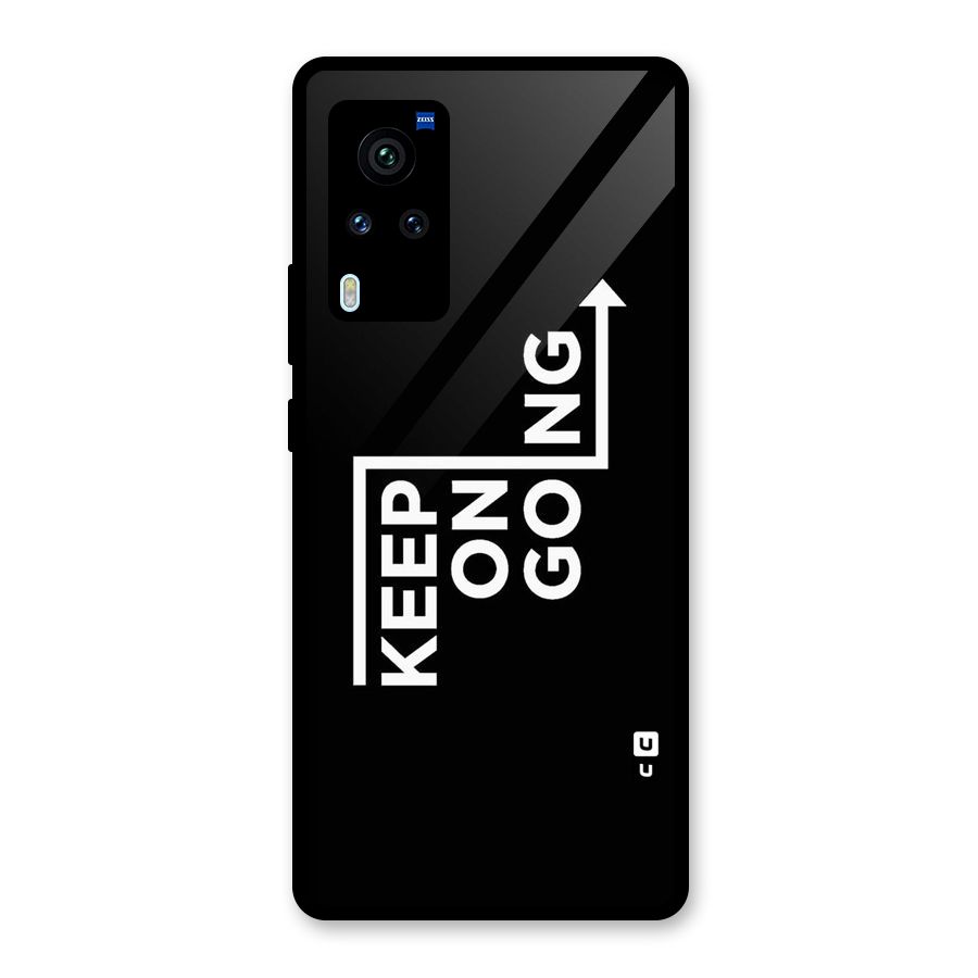 Keep On Going Glass Back Case for Vivo X60 Pro