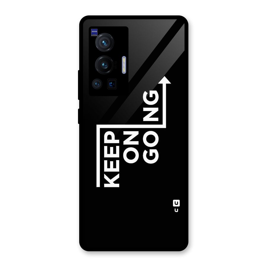 Keep On Going Glass Back Case for Vivo X70 Pro