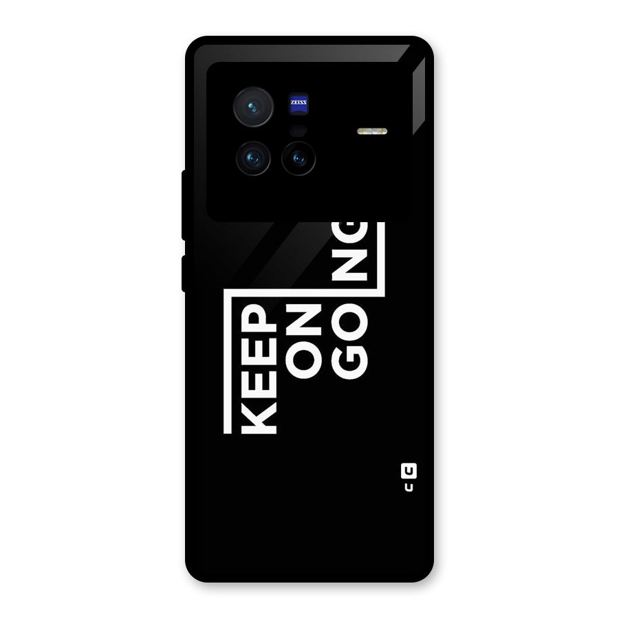 Keep On Going Glass Back Case for Vivo X80