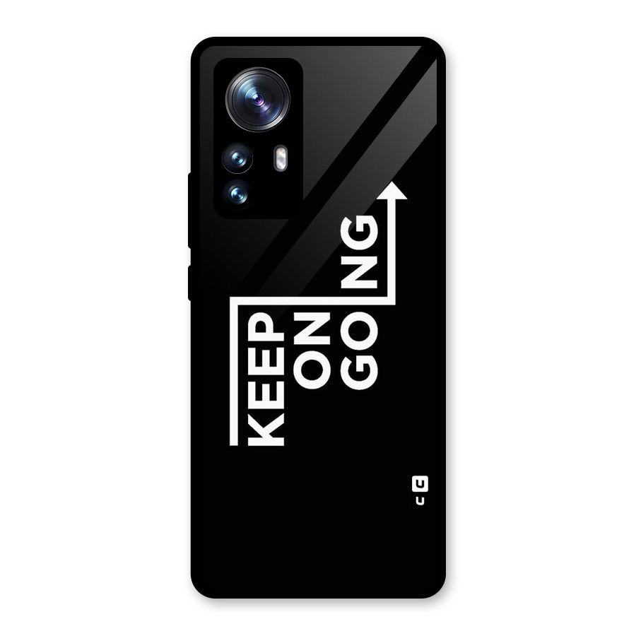 Keep On Going Glass Back Case for Xiaomi 12 Pro