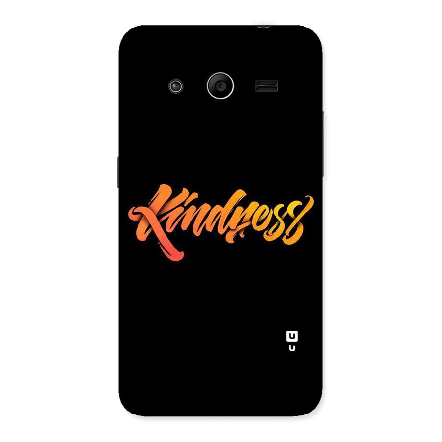 Kindness Back Case for Galaxy Core 2