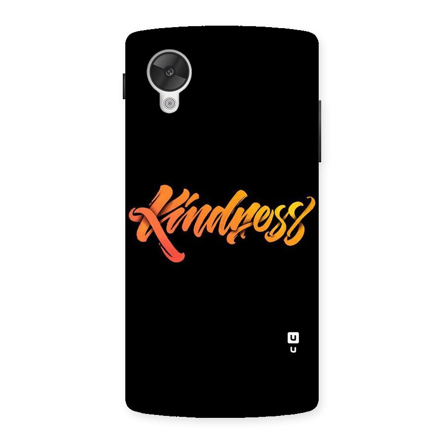 Kindness Back Case for Google Nexsus 5