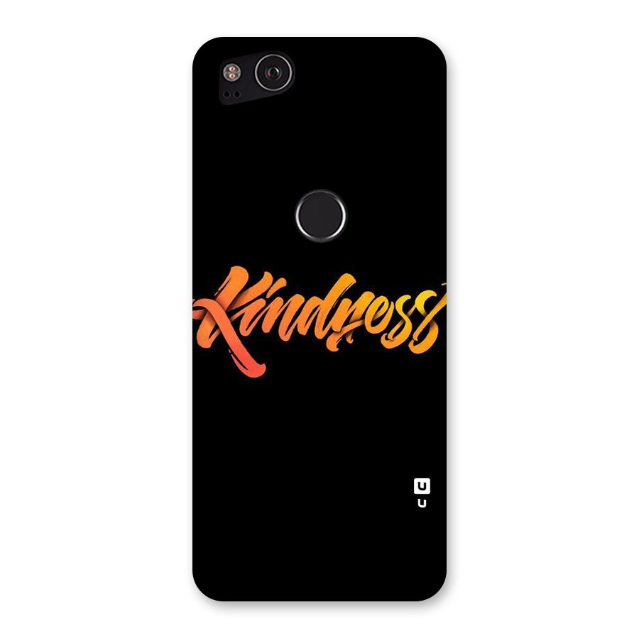 Kindness Back Case for Google Pixel 2