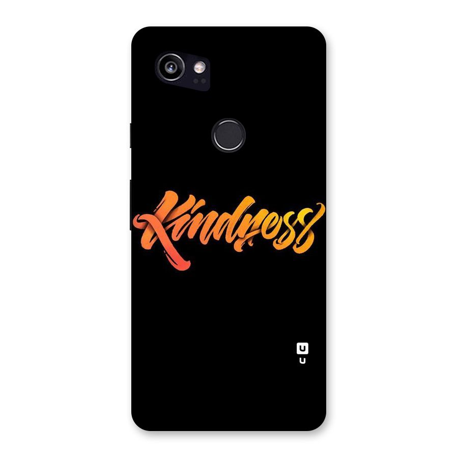 Kindness Back Case for Google Pixel 2 XL