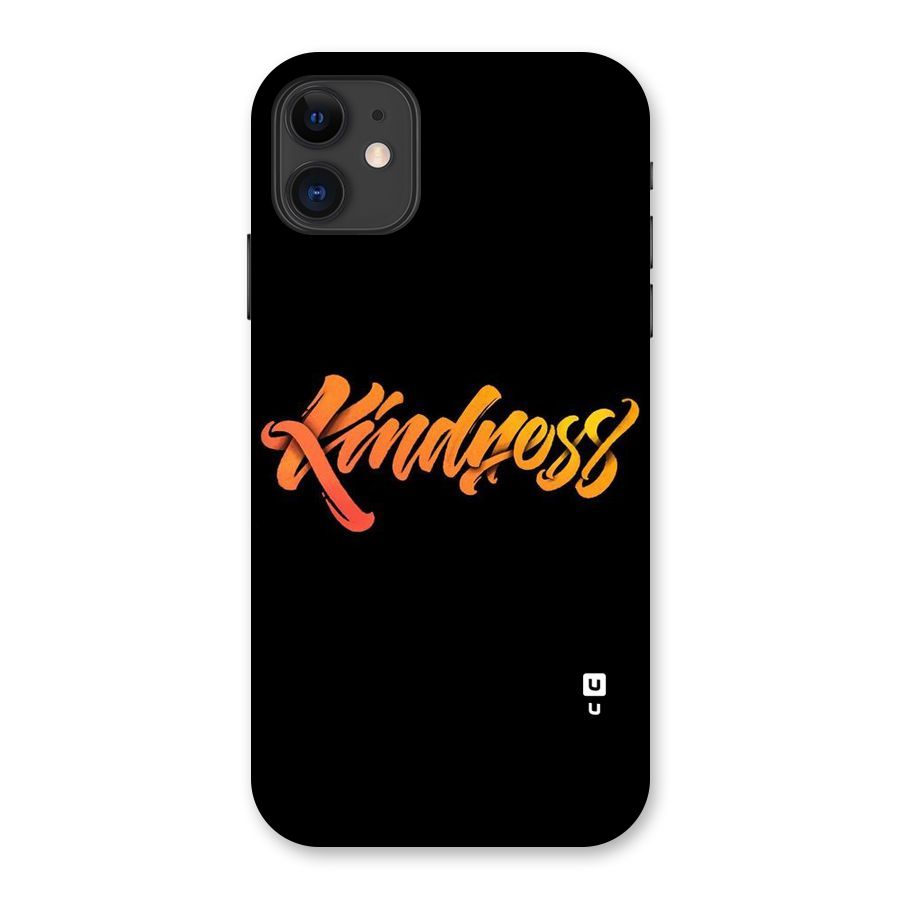 Kindness Back Case for iPhone 11