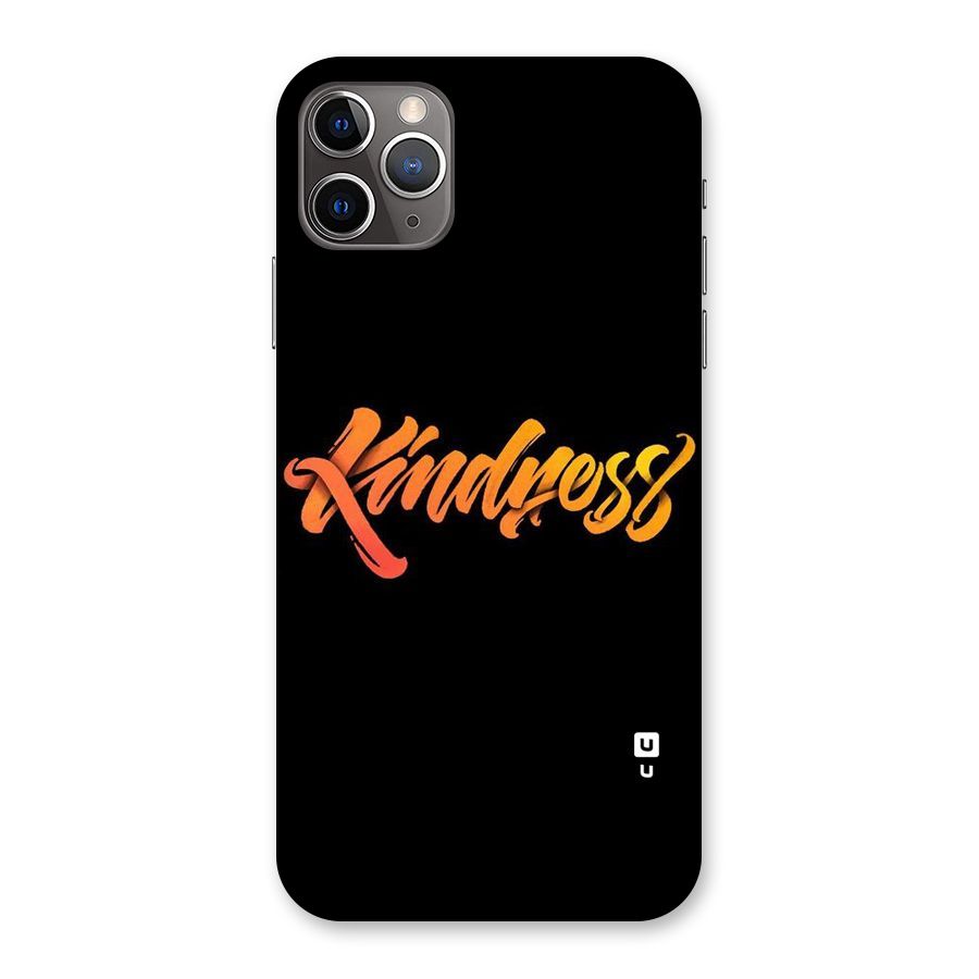 Kindness Back Case for iPhone 11 Pro Max