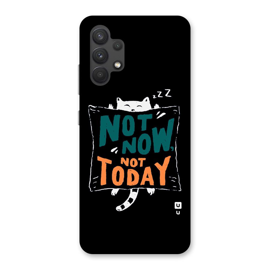 Lazy Cat Not Today Back Case for Galaxy A32