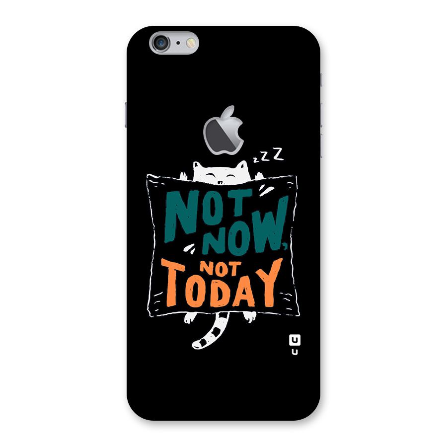 Lazy Cat Not Today Back Case for iPhone 6 Plus 6S Plus Logo Cut