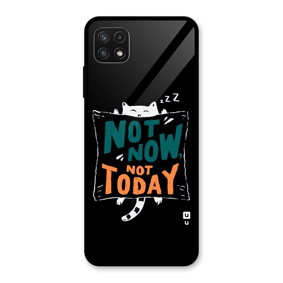 Lazy Cat Not Today Glass Back Case for Galaxy A22 5G