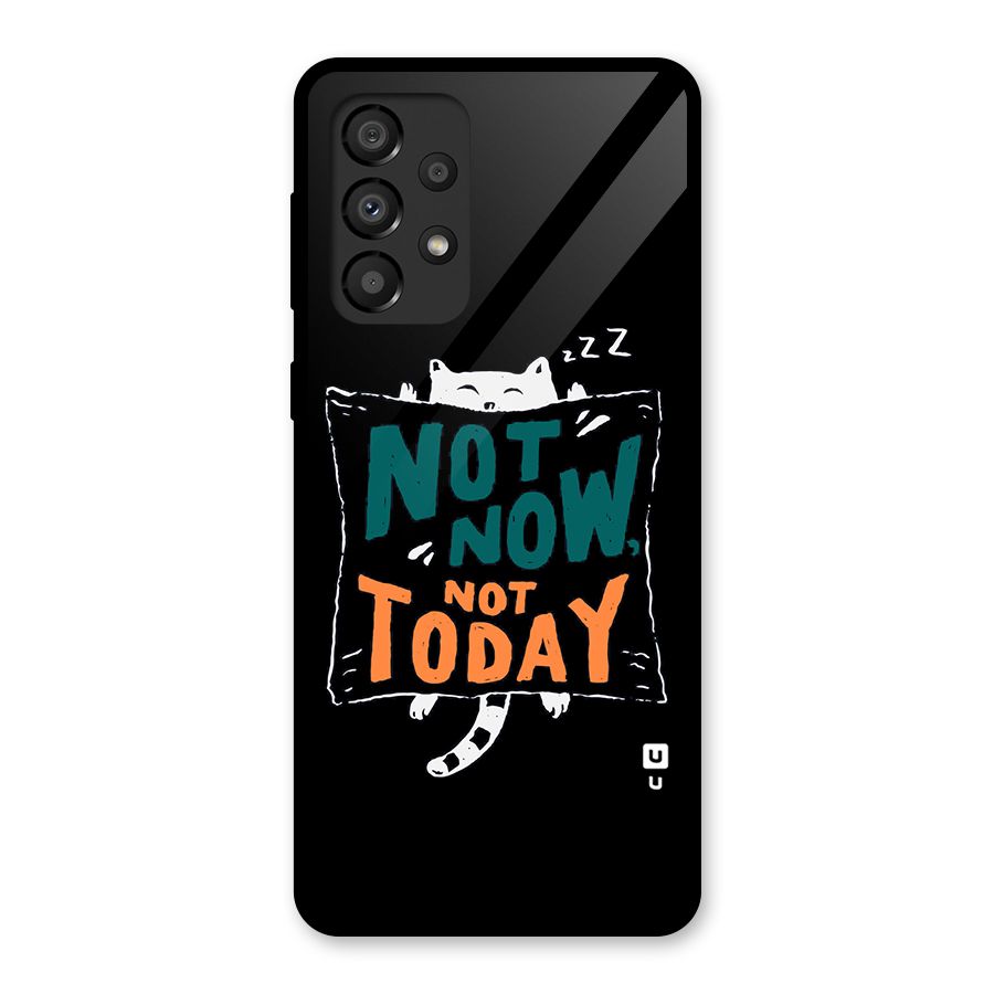 Lazy Cat Not Today Glass Back Case for Galaxy A33 5G