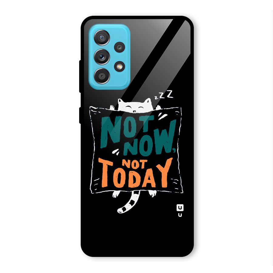 Lazy Cat Not Today Glass Back Case for Galaxy A52