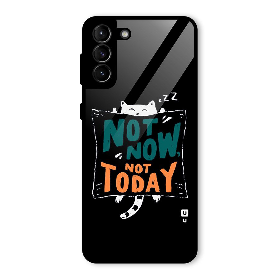 Lazy Cat Not Today Glass Back Case for Galaxy S21 Plus